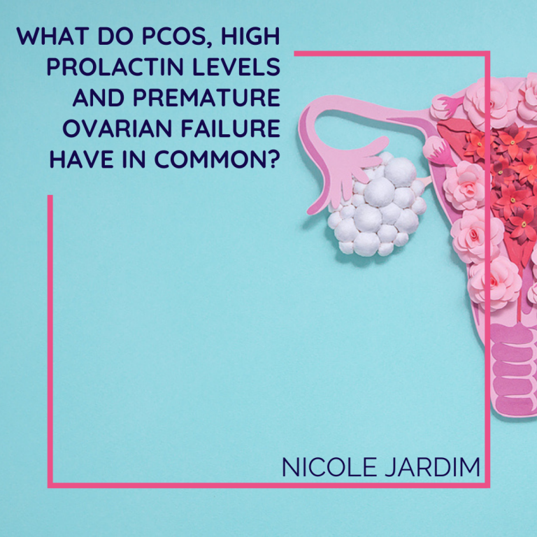 What do PCOS, high prolactin levels and premature ovarian failure have in common?
