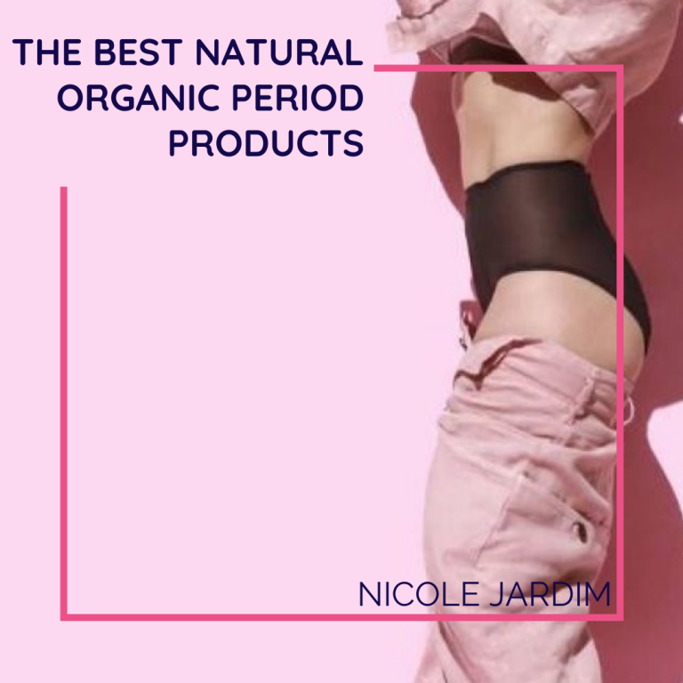 The Best Natural Organic Period Products: Cups, Panties, Tampons & Pads