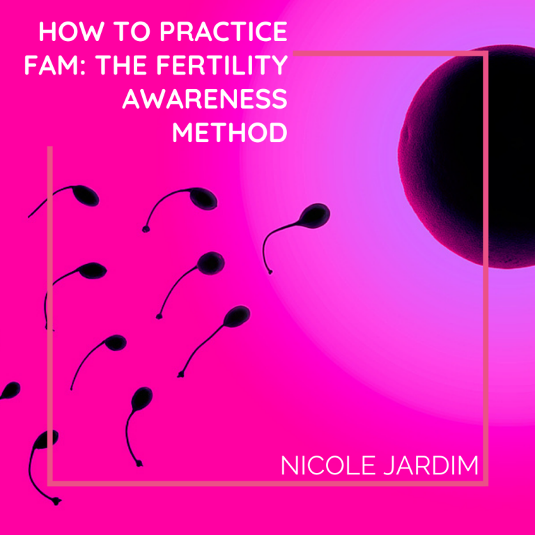 How To Practice FAM: The Fertility Awareness Method