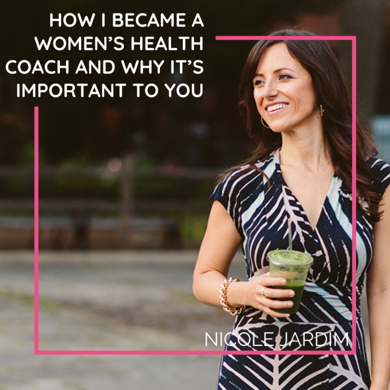How I became a women’s health coach and why it’s important to you