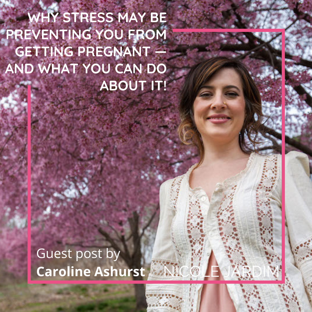 why-stress-may-be-preventing-you-from-getting-pregnant-and-what-you