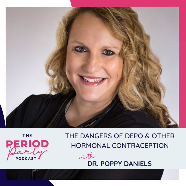 Pictured here is podcast guest Dr. Poppy Daniels who joins us on the Period Party Podcast to talk about The Dangers of Depo & Other Hormonal Contraception.