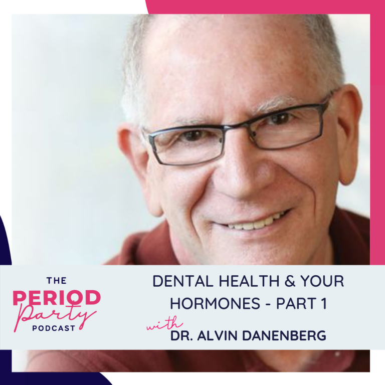 Pictured here is podcast guest Dr. Alvin Danenberg who joins us on the Period Party Podcast to talk about Dental Health & Your Hormones.