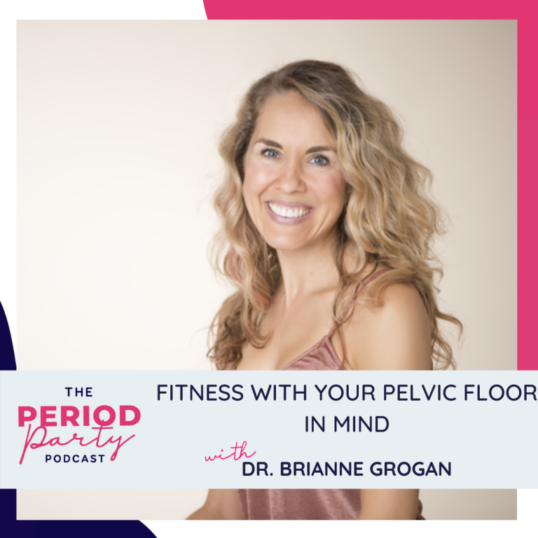 Pictured here is podcast guest Dr. Brianne Grogan who joins us on the Period Party Podcast to talk about Fitness with Your Pelvic Floor in Mind.