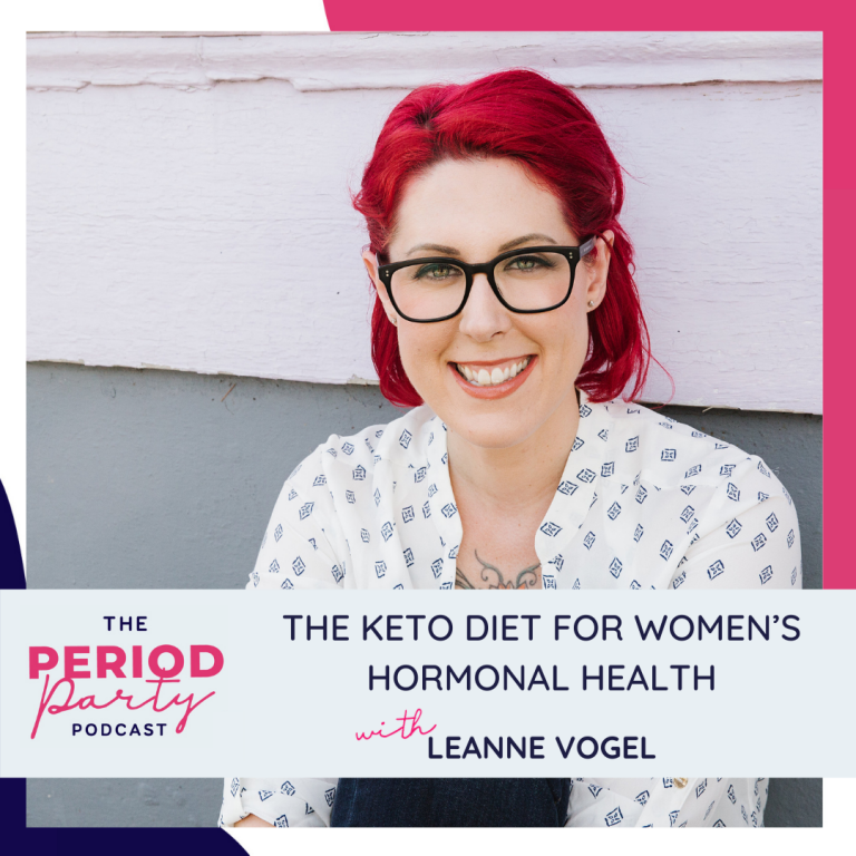 Pictured here is podcast guest Leanne Vogel who joins us on the Period Party Podcast to talk about The Keto Diet for Women’s Hormonal Health.
