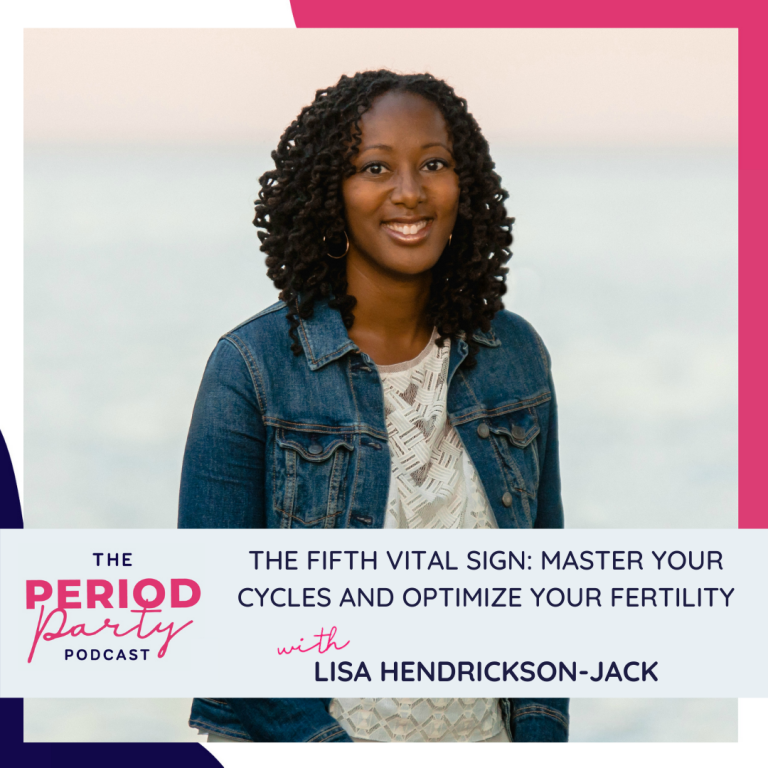 Pictured here is podcast guest Lisa Hendrickson-Jack who joins us on the Period Party Podcast to talk about How to Master Your Cycles and Optimize Your Fertility.