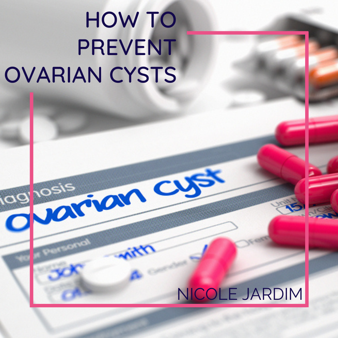 How To Prevent Ovarian Cysts Nicole Jardim 4476