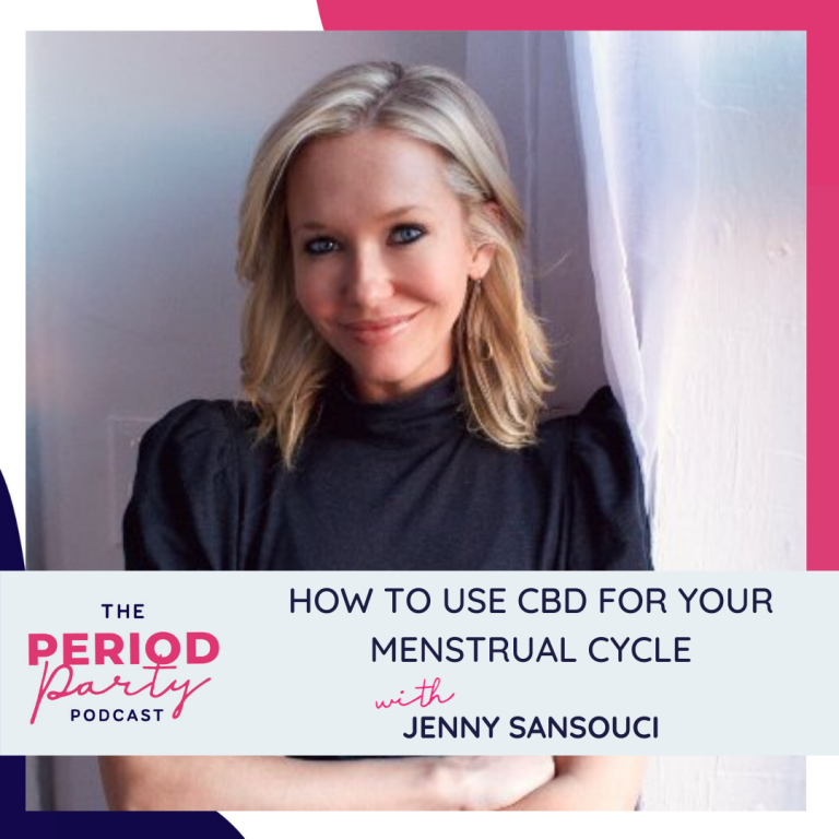 Pictured here is podcast guest Jenny Sansouci who joins us on the Period Party Podcast to talk about How to Use CBD for Your Menstrual Cycle.