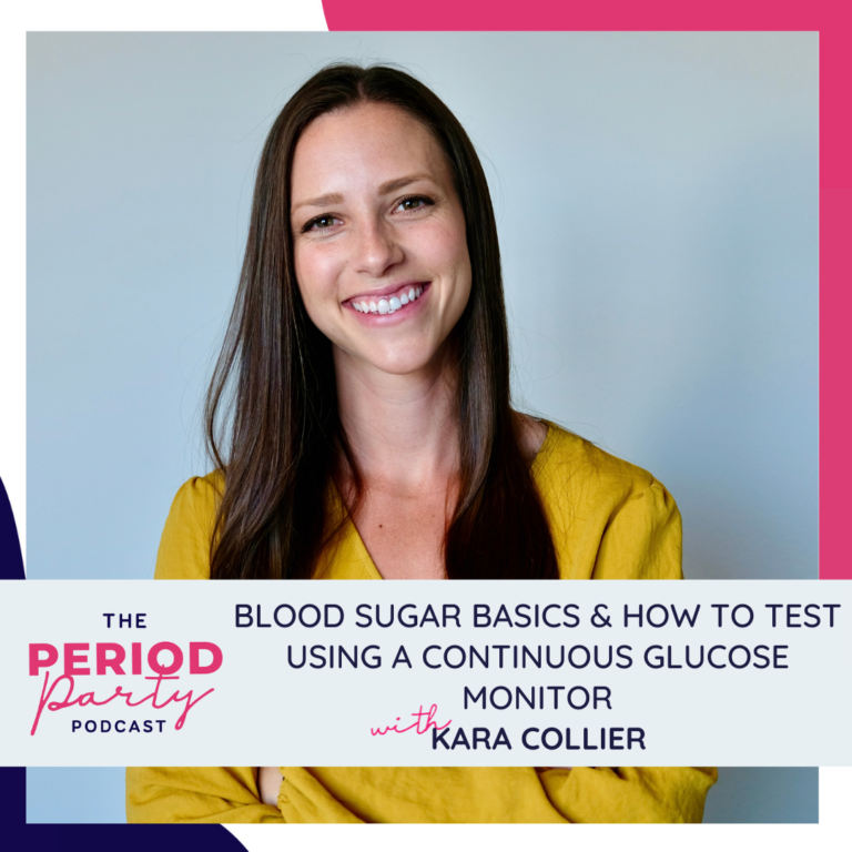 Kara Collier Blood Sugar Period Party Podcast