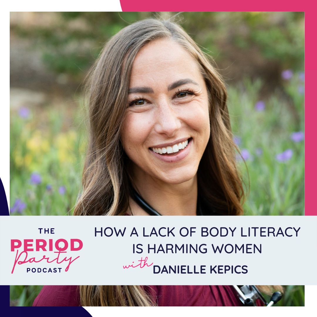 how-a-lack-of-body-literacy-is-harming-women-with-danielle-kepics