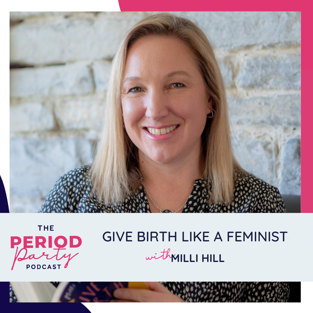 give-birth-like-a-feminist-with-milli-hill-nicole-jardim