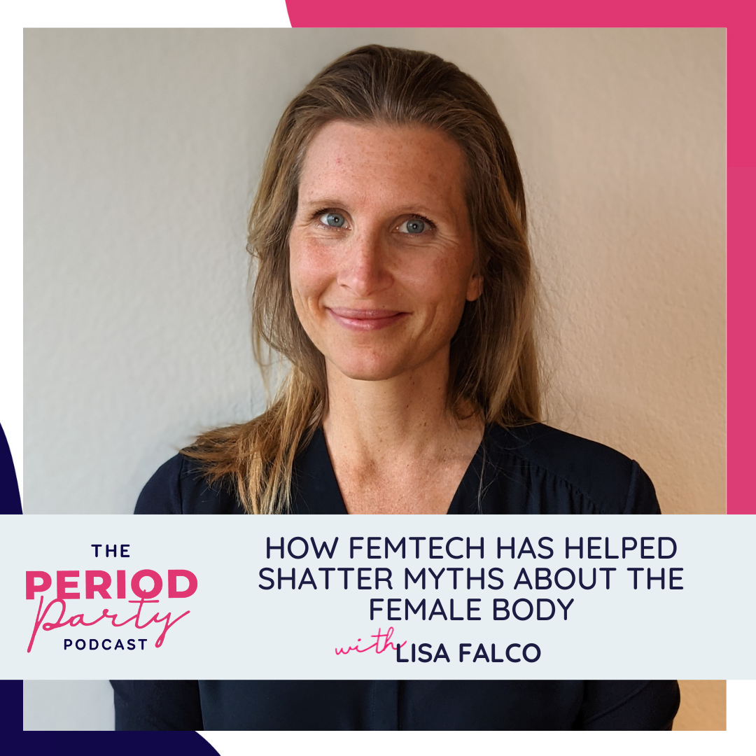 How FemTech has Helped Shatter Myths About the Female Body with Lisa ...