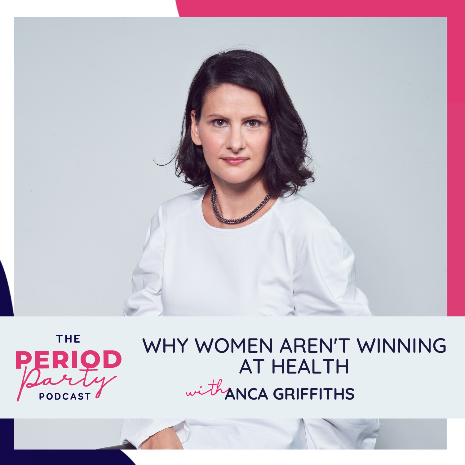 Why Women Aren't Winning at Health with Anca Griffiths - Nicole Jardim