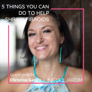 5 Things You Can Do to Help Shrink Fibroids