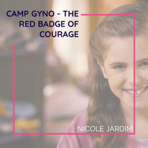 Camp Gyno - The red badge of courage