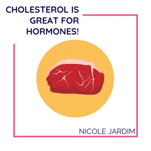 Cholesterol is great for hormones!