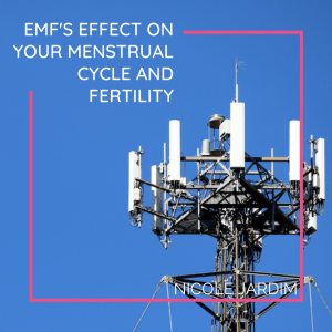 EMF's effect on your menstrual cycle and fertility