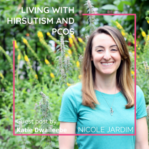 Living With Hirsutism And PCOS