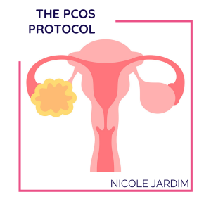 The PCOS Protocol: The Main Cause of PCOS and Tips to Treat It Naturally